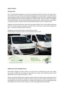 Airport Transfers The Green Cab The 2nd World Seabirds Conference is proud to be partnered with The Green Cab. The Green Cab is South Africa’s first cost-effective and uncompromisingly green transport solution. This 10