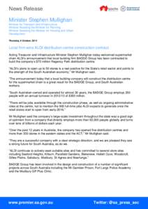 News Release Minister Stephen Mullighan Minister for Transport and Infrastructure Minister Assisting the Minister for Planning Minister Assisting the Minister for Housing and Urban Development