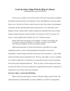 Crack the Glass Ceiling With the Help of a Mentor by Rebekah Sheely and Lynn Stallworth In recent years, a number of women have made it to the top of large American companies: Carly Fiorina at Hewlett-Packard, Anne Mulca