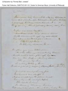 Composition by Thomas Blair, undated Foster Hall Collection, CAM.FHC[removed], Center for American Music, University of Pittsburgh. Composition by Thomas Blair, undated Foster Hall Collection, CAM.FHC[removed], Center for