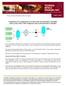 Written by David McCulloch, Mac Consulting  TAP #103 Comparison of a Compressed Air System with a Pressure/Flow Controller and a system with a VSD Compressor and no Pressure/Flow Controller