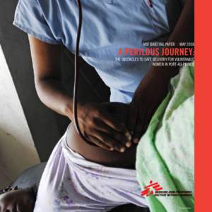 MSF Briefing Paper | MayA perilous journey: The obstacles to safe delivery for vulnerable women in Port-au-Prince