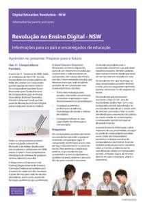 Digital Education Revolution - NSW Information for parents and carers Revolução no Ensino Digital - NSW Informações para os pais e encarregados de educação Aprender no presente: Preparar para o futuro