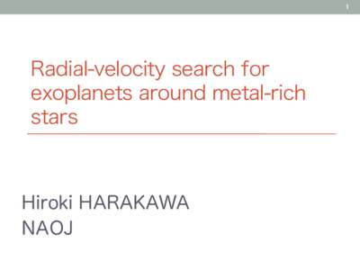 1	
  Radial-velocity search for exoplanets around metal-rich stars