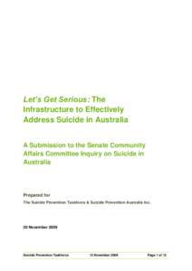 Let’s Get Serious: The Infrastructure to Effectively Address Suicide in Australia A Submission to the Senate Community Affairs Committee Inquiry on Suicide in Australia