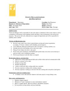 EVENTS MANAGER POSITION JOB DESCRIPTION Department: Operations Reports to: Director of Operations Date: November 2014 Job Code: TBD
