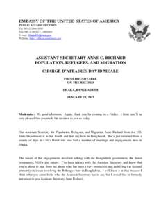 EMBASSY OF THE UNITED STATES OF AMERICA PUBLIC AFFAIRS SECTION Tel: [removed]Fax: [removed], [removed]E-mail: [removed] Website: http://dhaka.usembassy.gov