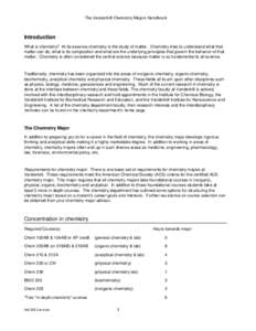 The Vanderbilt Chemistry Majors Handbook  Introduction What is chemistry? At its essence chemistry is the study of matter. Chemistry tries to understand what that matter can do, what is its composition and what are the u