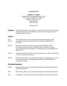 Curriculum Vitae  Thomas E. Jordan Smithsonian Environmental Research Center 647 Contees Wharf Road, P.O. Box 28 Edgewater, Maryland 21037