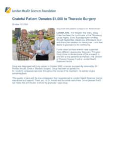 Grateful Patient Donates $1,000 to Thoracic Surgery October 12, 2011 Doug Ecker (left) presents a cheque to Dr. Richard Inculet London, Ont. - For the past five years, Doug Ecker has been the coordinator of the Tillsonbu