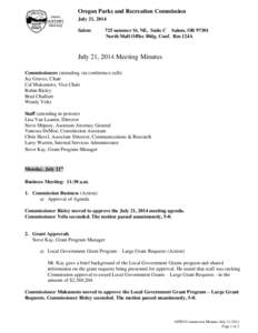 Oregon Parks and Recreation Commission July 21, 2014 Salem 725 summer St. NE, Suite C Salem, OR[removed]North Mall Office Bldg. Conf. Rm 124A