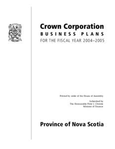 Crown Corporation B U S I N E S S P L A N S  FOR THE FISCAL YEAR 2004–2005