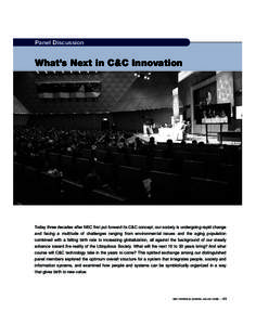 Panel Discussion  What’s Next in C&C Innovation Today three decades after NEC first put forward its C&C concept, our society is undergoing rapid change and facing a multitude of challenges ranging from environmental is