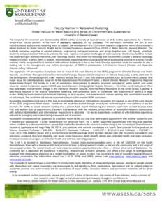 Faculty Position in Watershed Modelling  Global Institute for Water Security and School of Environment and Sustainability University of Saskatchewan The School of Environment and Sustainability (SENS) at the University o