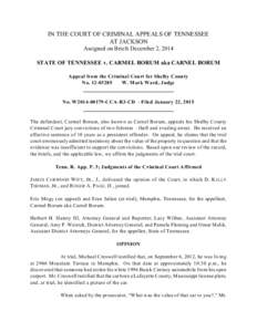 IN THE COURT OF CRIMINAL APPEALS OF TENNESSEE AT JACKSON Assigned on Briefs December 2, 2014 STATE OF TENNESSEE v. CARMEL BORUM aka CARNEL BORUM Appeal from the Criminal Court for Shelby County No[removed]