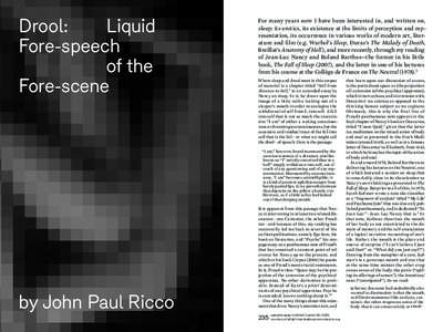 Drool: 	 Liquid ­ Fore-speech of the Fore-scene