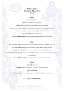 Fishers Bistro Christmas Menu 2014 £27.50 Starters Fishers Fish Soup Mussels, Garlic White Wine and Cream