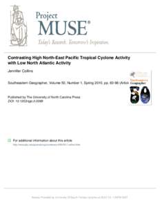 Contrasting High North-East Pacific Tropical Cyclone Activity with Low North Atlantic Activity Jennifer Collins Southeastern Geographer, Volume 50, Number 1, Spring 2010, ppArticle)  Published by The University 