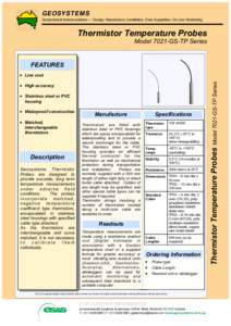 GEOSYSTEMS Geotechnical Instrumentation — Design, Manufacture, Installation, Data Acquisition, On-Line Monitoring Thermistor Temperature Probes Model 7021-GS-TP Series