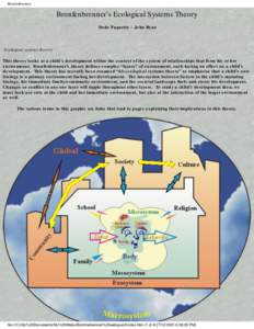 Bronfenbrenner  Bronfenbrenner’s Ecological Systems Theory Dede Paquette – John Ryan  Ecological systems theory: