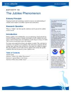 ACTIVITY 10  The Jubilee Phenomenon Estuary Principle Ongoing research and monitoring is needed to increase our understanding of estuaries and to improve our ability to protect and sustain them.