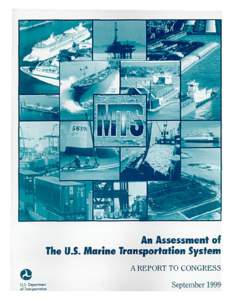 M T S R E P O RT T O C O N G R E S S  FOREWORD As the world’s leading maritime and trading nation, the United States relies on an effective and efficient marine transportation system to further enhance our global lead