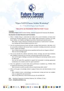 “Open NATO Future Soldier Workshop” [removed]Oct 2014, Prague, Czech Republic “BALLISTIC & FRAGMENT PROTECTION” Panel Custodian: CAN Military Expert, NATO Combat Clothing, Individual Equipment & Protection WG Memb