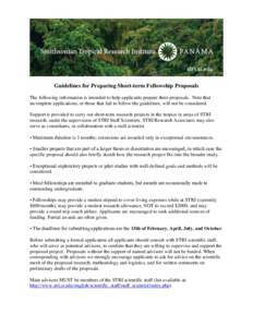 Guidelines for Preparing Short-term Fellowship Proposals The following information is intended to help applicants prepare their proposals. Note that incomplete applications, or those that fail to follow the guidelines, w