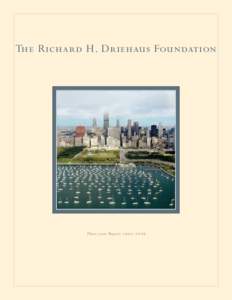 The Richard H. Driehaus Foundation  T h ree - ye ar Repor t[removed] –[removed] Front Cover: The Loop lakefront as