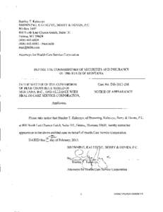 Stanley T. Kaleczyc BROWNING, KALECZYC, BERRY & HOVEN, P.c. PO Box[removed]North Last Chance Gulch, Suite 101 Helena, MT[removed]6820