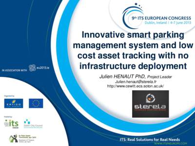 Innovative smart parking management system and low cost asset tracking with no infrastructure deployment Julien HENAUT PhD, Project Leader 