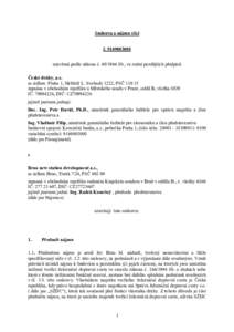 Smlouva o nájmu věci č. uzavřená podle zákona č. Sb., ve znění pozdějších předpisů České dráhy, a.s. se sídlem: Praha 1, Nábřeží L. Svobody 1222, PSČ zapsána v obchodním