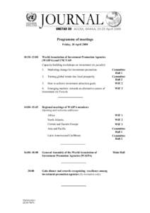 Programme of meetings Friday, 18 April[removed]:30–13:00  World Association of Investment Promotion Agencies