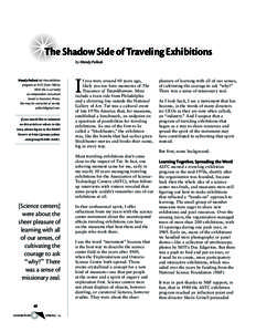 The Shadow Side of Traveling Exhibitions by Wendy Pollock Wendy Pollock led the exhibition program at ASTC from 1980 to[removed]She is currently