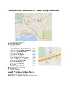 Driving directions from Airport to Town&Country Resort Hotel  San Diego International Airport 3225 North Harbor Drive San Diego, CA2404