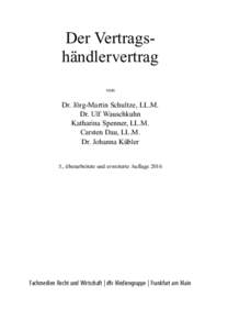 Der Vertragshndlervertrag von Dr. Jrg-Martin Schultze, LL.M. Dr. Ulf Wauschkuhn Katharina Spenner, LL.M.