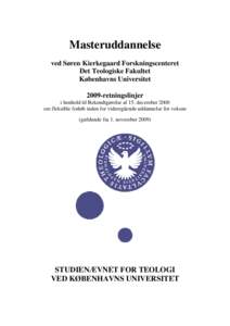 Masteruddannelse ved Søren Kierkegaard Forskningscenteret Det Teologiske Fakultet Københavns Universitet 2009-retningslinjer i henhold til Bekendtgørelse af 15. december 2000