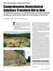 2013 Outstanding Architecture Project  Comprehensive Geotechnical Solutions Transform Old to New  An abandoned rock quarry is transformed into a decorative landscape,