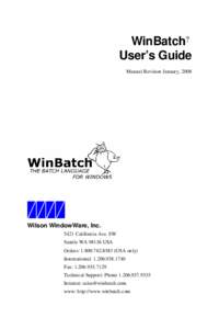 WinBatch? User’s Guide Manual Revision January, 2008 Wilson WindowWare, IncCalifornia Ave. SW