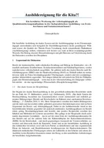 Ausbildereignung für die Kita?! Ein bewährtes Werkzeug der Arbeitspädagogik als Qualitätssicherungsmaßnahme in der fachpraktischen Ausbildung von Erzieher/innen und Sozialassistent/innen? Christoph Kiefer