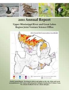 2011 Annual Report Upper Mississippi River and Great Lakes Region Joint Venture Science Office 2011 Forest Bird Conservation Area Model  Fourth Annual Report: Developed to inform and update on the role, vision, and recen