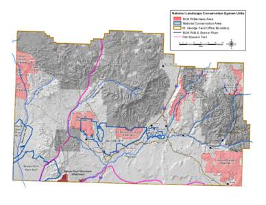 National Landscape Conservation System Units BLM Wilderness Area National Conservation Area St. George Field Office Boundary BLM Wild & Scenic River Old Spanish Trail