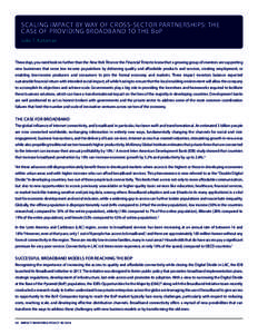 SCALING IMPACT BY WAY OF CROSS-SECTOR PARTNERSHIPS: THE CASE OF PROVIDING BROADBAND TO THE BoP Julie T. Katzman These days, you need look no further than the New York Times or the Financial Times to know that a growing g