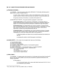 SECGRANTS FOR EDUCATION INNOVATION AND RESEARCH.  (a) PROGRAM AUTHORIZED.— (1) IN GENERAL.—From funds reserved under section 4601(b)(2)(A),1 the Secretary shall make grants to eligible entities to enable the 