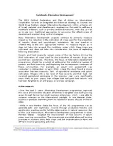 Factsheet: Alternative Development* The 2009 Political Declaration and Plan of Action on International Cooperation Towards an Integrated and Balanced Strategy to Counter the World Drug Problem places Alternative Developm