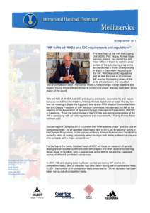 16 September 2011  ”IHF fulfils all WADA and IOC requirements and regulations” The new head of the IHF Anti-Doping Unit (ADU), Prof. Hosny Ahmed Abdelrahman Ahmed, has visited the IHF Head Office in Basle to start th