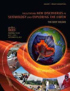 VOLUME I - Project Description  New Discoveries in Seismology and Exploring the Earth Facilitating