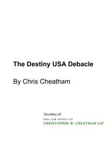 The Destiny USA Debacle By Chris Cheatham Courtesy of:  The Destiny USA Debacle