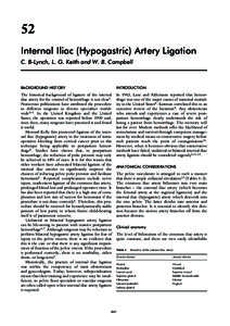 52 Internal Iliac (Hypogastric) Artery Ligation C. B-Lynch, L. G. Keith and W. B. Campbell BACKGROUND HISTORY