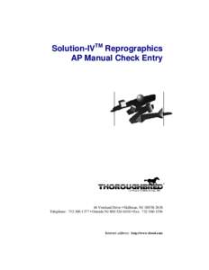 Solution-IVTM Reprographics AP Manual Check Entry 46 Vreeland Drive • Skillman, NJTelephone:  • Outside NJ • Fax: 